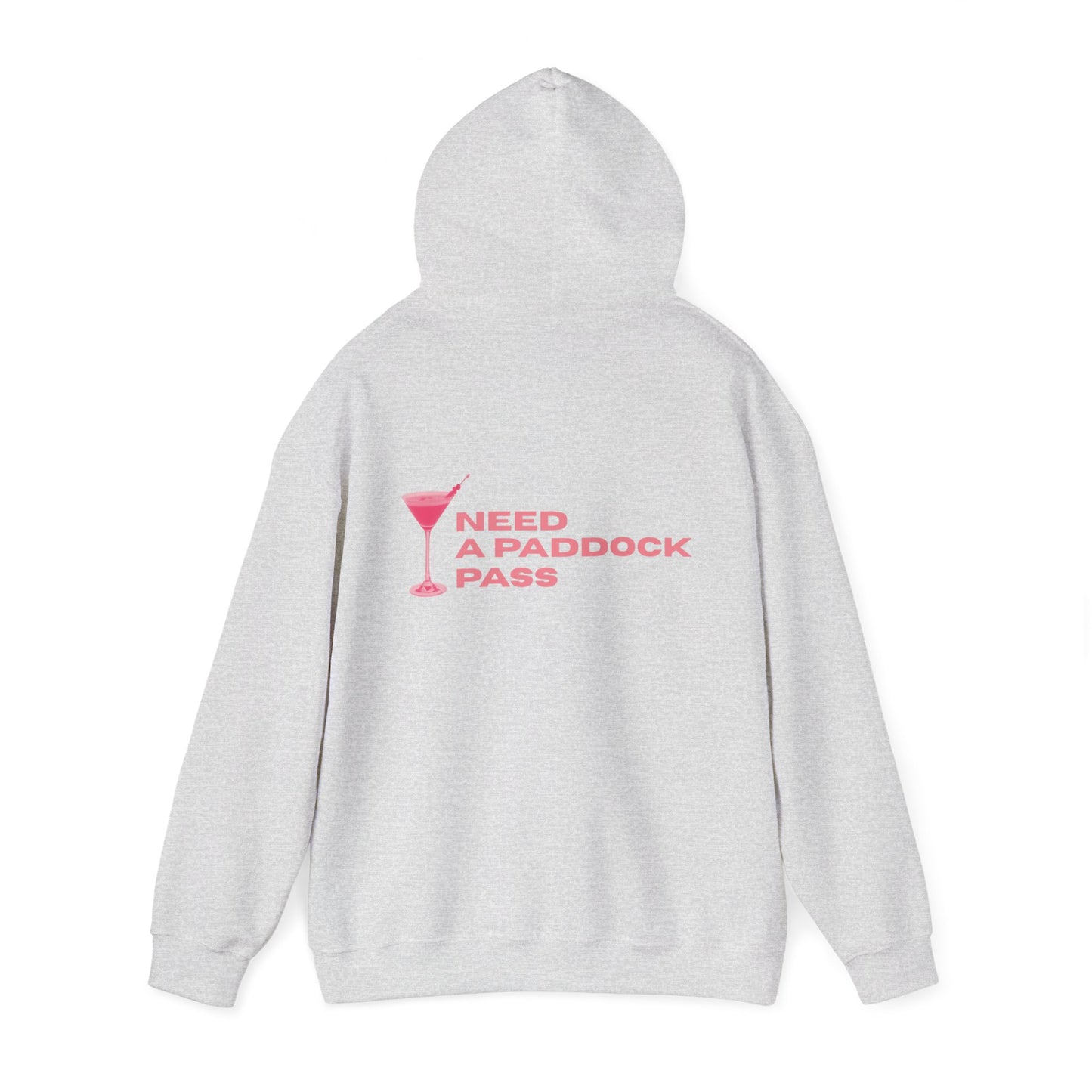 "Need A Paddock Pass" Formula 1 Hoodie