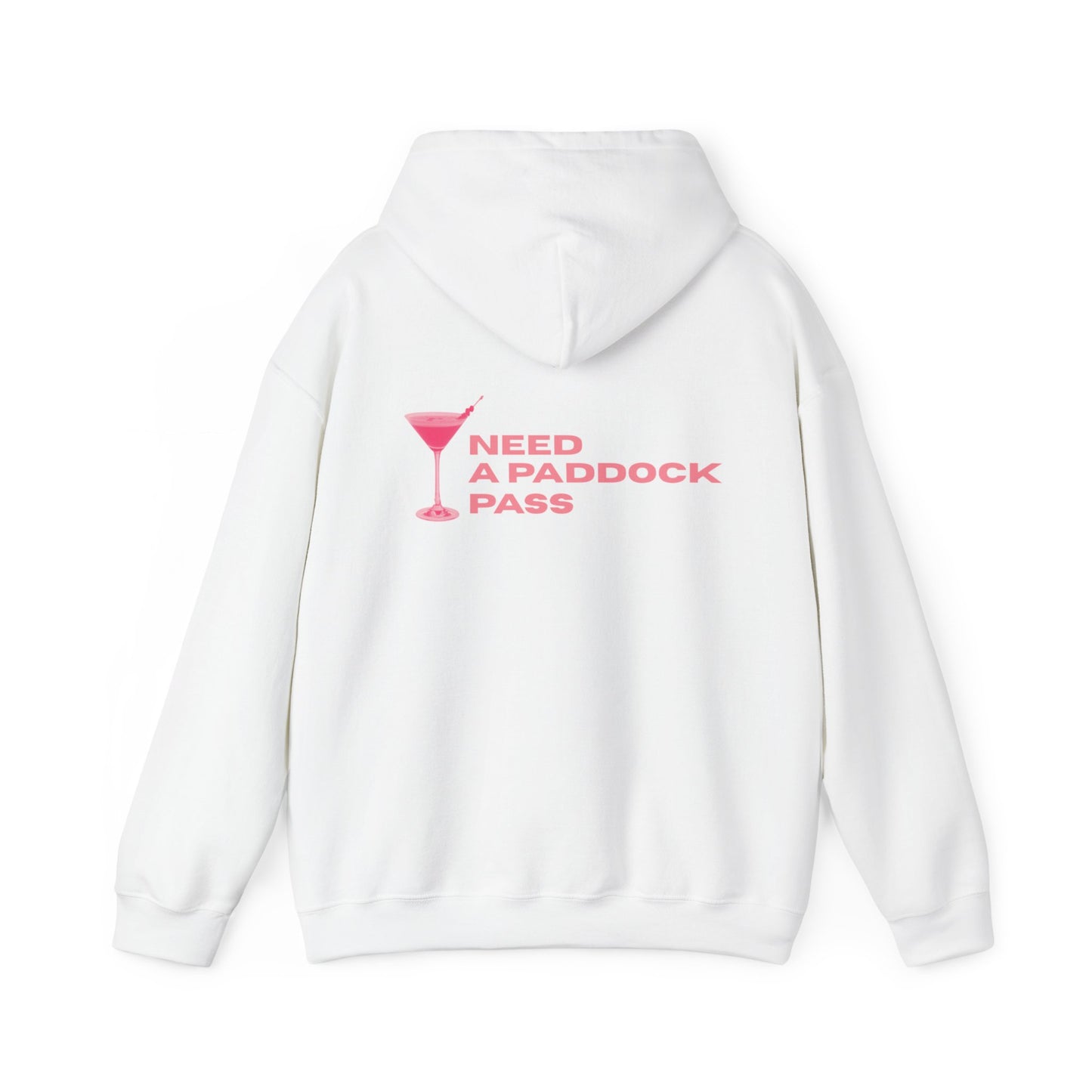 "Need A Paddock Pass" Formula 1 Hoodie