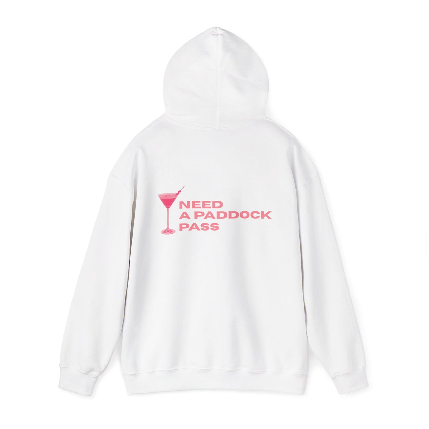 "Need A Paddock Pass" Formula 1 Hoodie