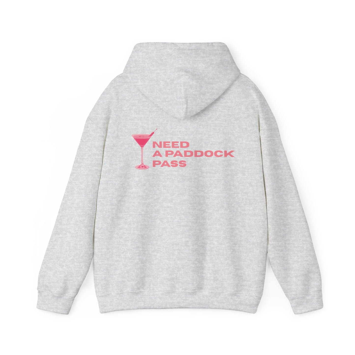"Need A Paddock Pass" Formula 1 Hoodie