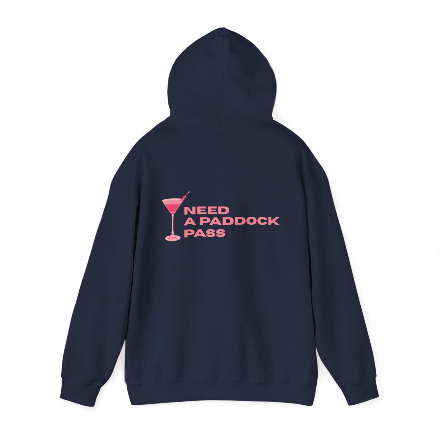 "Need A Paddock Pass" Formula 1 Hoodie